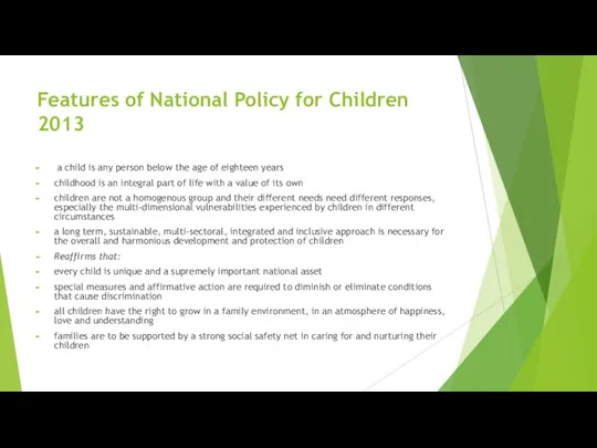 Features of National Policy for Children 2013 a child is any person