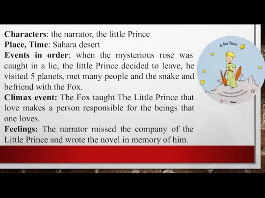 Characters: the narrator, the little Prince Place, Time: Sahara desert Events in