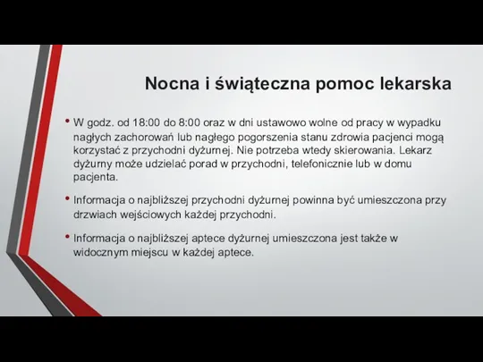 Nocna i świąteczna pomoc lekarska W godz. od 18:00 do 8:00 oraz