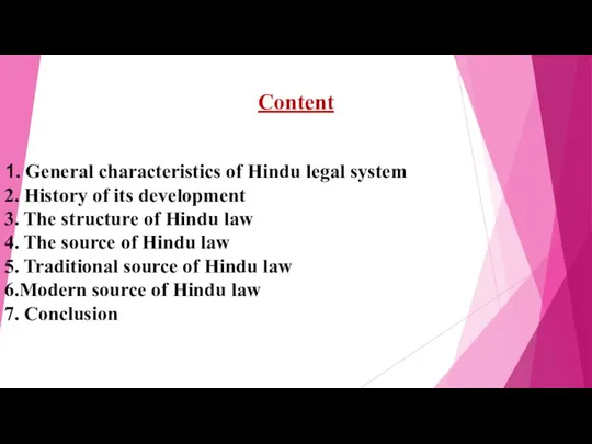 Content 1. General characteristics of Hindu legal system 2. History of its