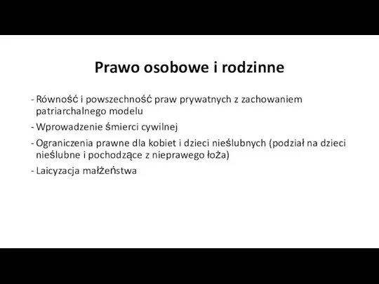 Prawo osobowe i rodzinne Równość i powszechność praw prywatnych z zachowaniem patriarchalnego