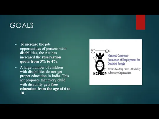 GOALS To increase the job opportunities of persons with disabilities, the Act