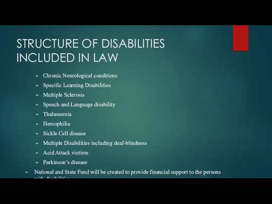 STRUCTURE OF DISABILITIES INCLUDED IN LAW Chronic Neurological conditions Specific Learning Disabilities