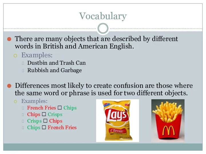 Vocabulary There are many objects that are described by different words in