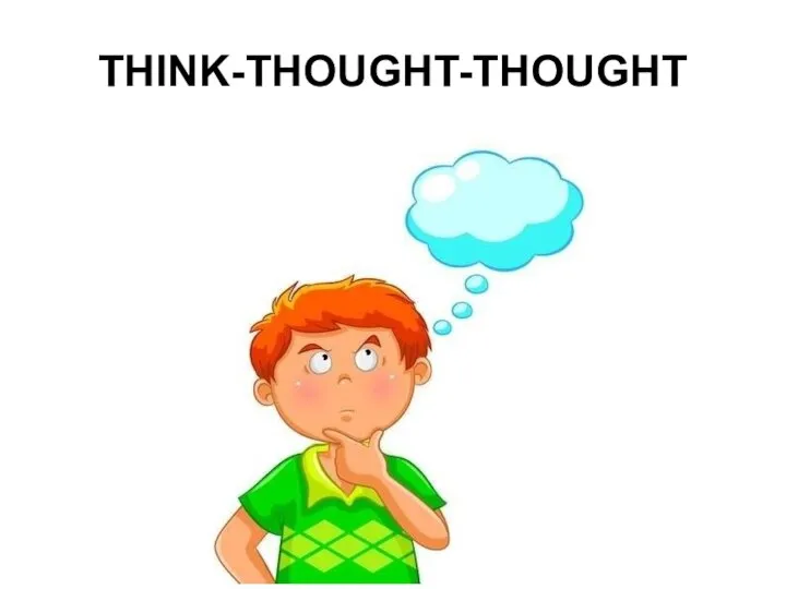 THINK-THOUGHT-THOUGHT