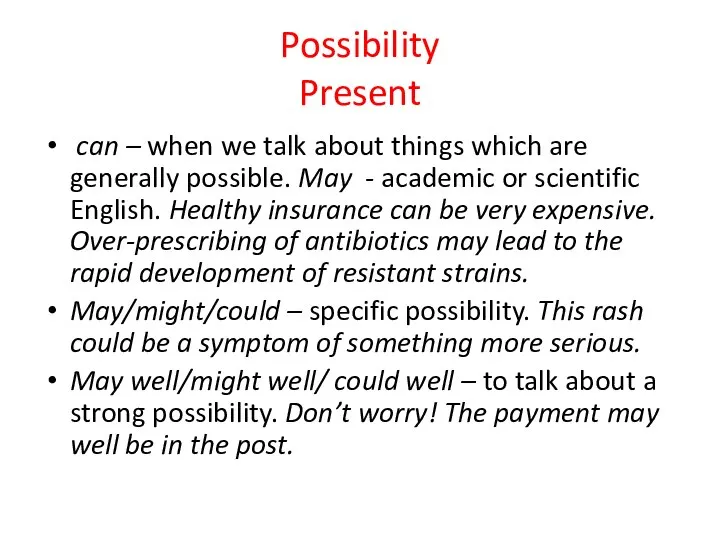 Possibility Present can – when we talk about things which are generally