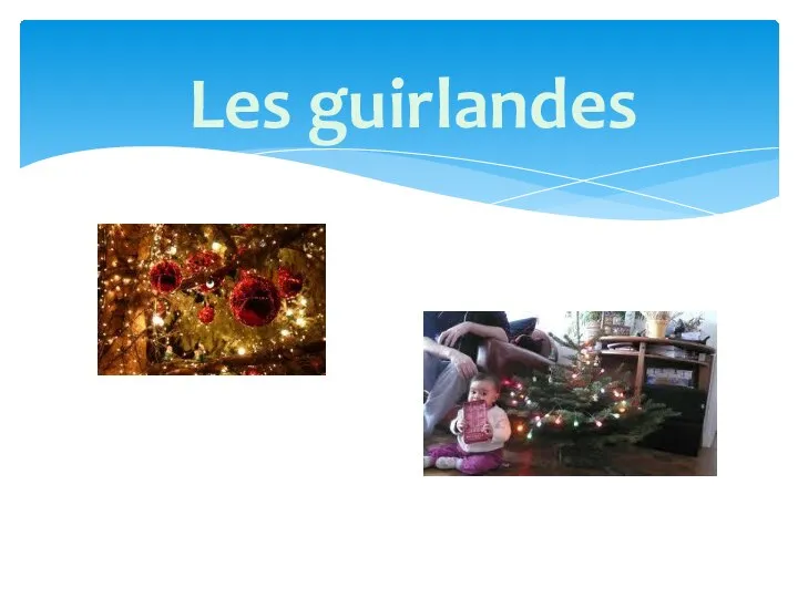 Les guirlandes