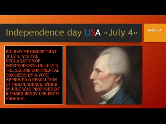 Holiday reminder that July 4, 1776 the Declaration of Independence. on July
