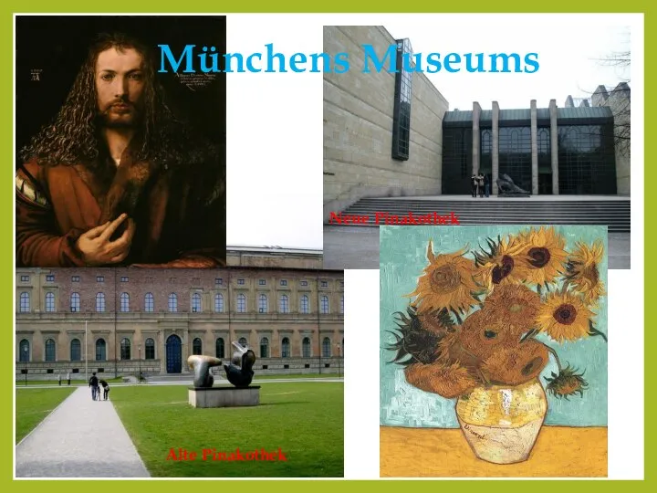 Alte Pinakothek Neue Pinakothek Münchens Museums