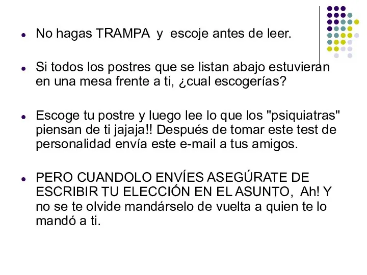 No hagas TRAMPA y escoje antes de leer. Si todos los postres