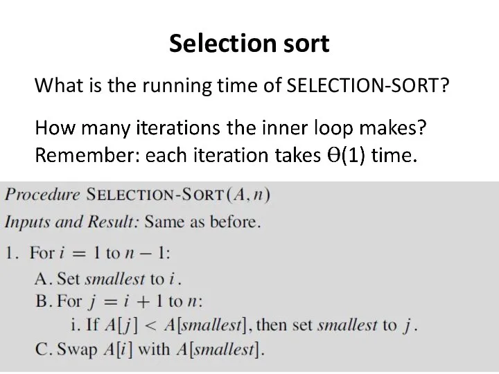 Selection sort What is the running time of SELECTION-SORT?