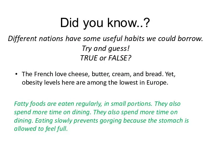 Did you know..? Different nations have some useful habits we could borrow.