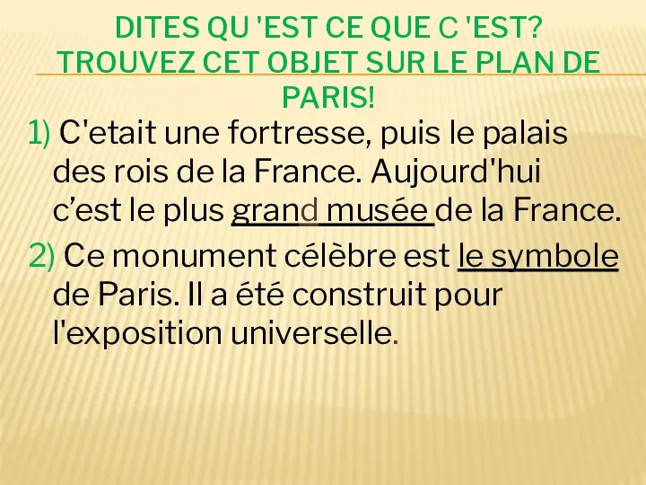 DITES QU 'EST CE QUE С 'EST? TROUVEZ CET OBJET SUR LE