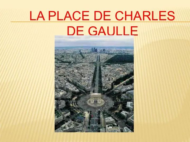 LA PLACE DE CHARLES DE GAULLE