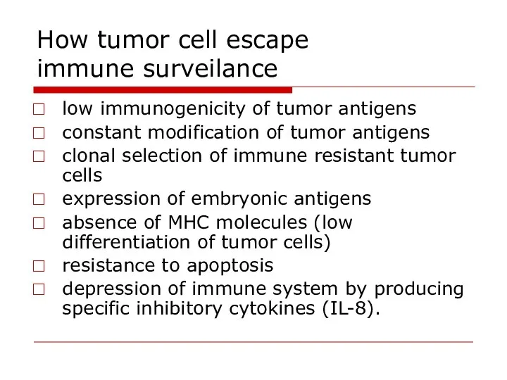 How tumor cell escape immune surveilance low immunogenicity of tumor antigens constant