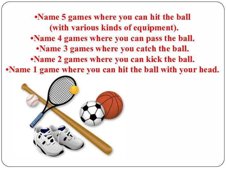 Name 5 games where you can hit the ball (with various kinds