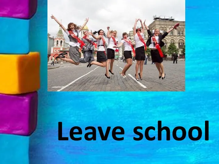 Leave school