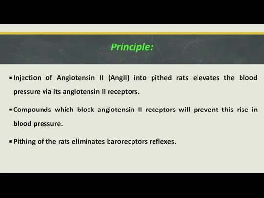 Principle: Injection of Angiotensin II (AngII) into pithed rats elevates the blood