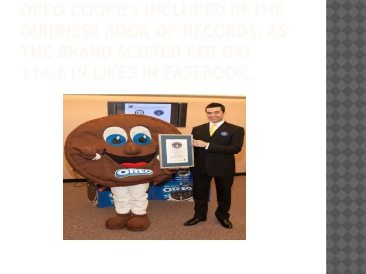 OREO COOKIES INCLUDED IN THE GUINNESS BOOK OF RECORDS, AS THE BRAND