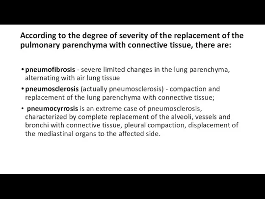 According to the degree of severity of the replacement of the pulmonary