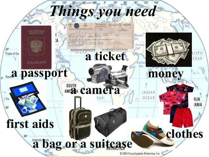 a ticket a passport a bag or a suitcase first aids clothes