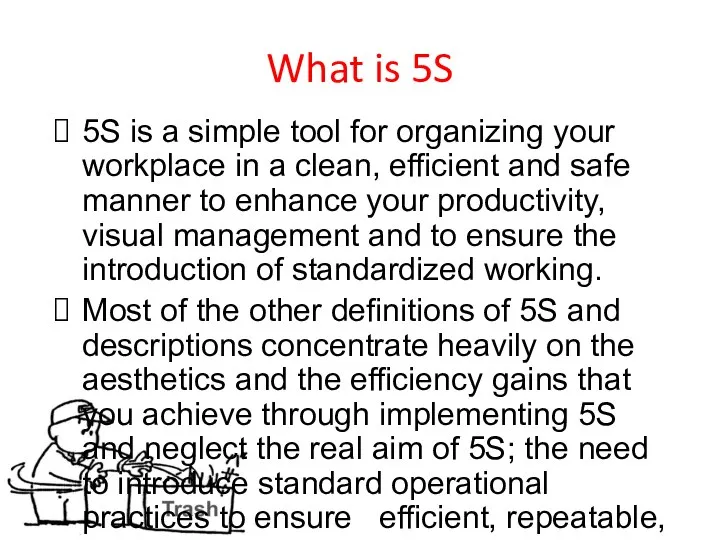 What is 5S 5S is a simple tool for organizing your workplace