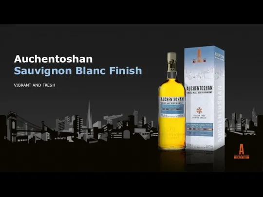 Auchentoshan Sauvignon Blanc Finish VIBRANT AND FRESH