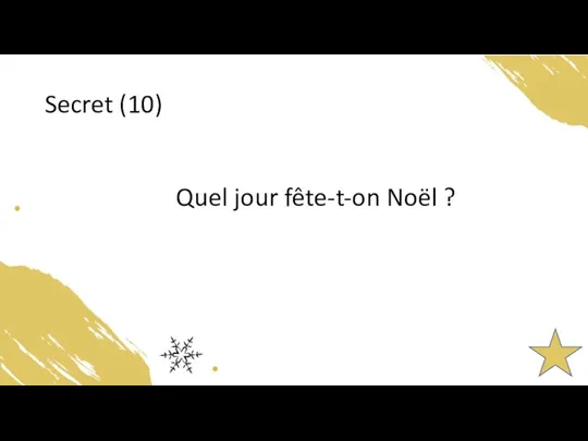Secret (10) Quel jour fête-t-on Noël ?