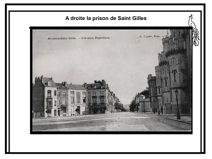 A droite la prison de Saint Gilles