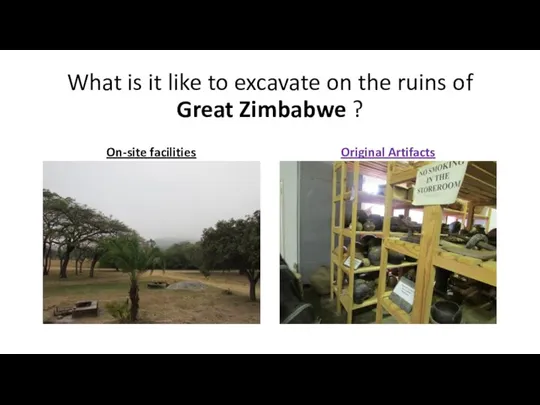 What is it like to excavate on the ruins of Great Zimbabwe