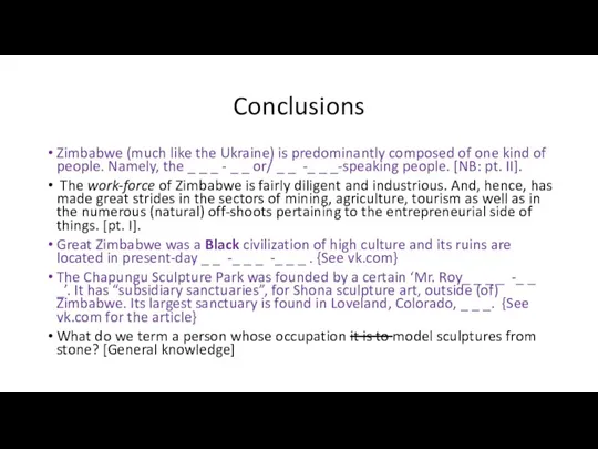 Conclusions Zimbabwe (much like the Ukraine) is predominantly composed of one kind