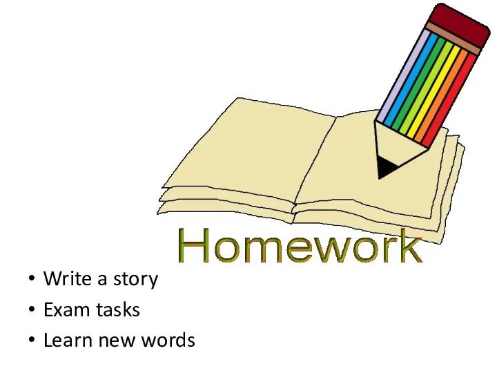 Write a story Exam tasks Learn new words