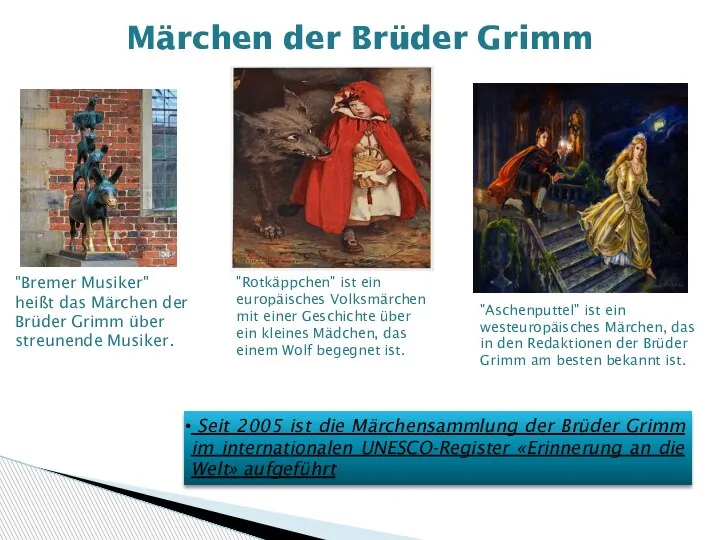 Märchen der Brüder Grimm "Bremer Musiker" heißt das Märchen der Brüder Grimm