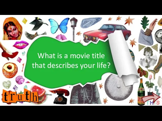 What is a movie title that describes your life?