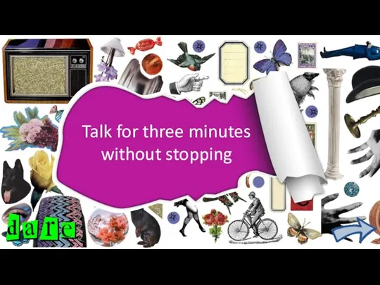Talk for three minutes without stopping