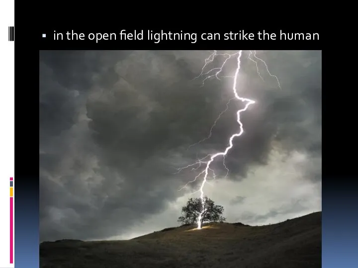 in the open field lightning can strike the human