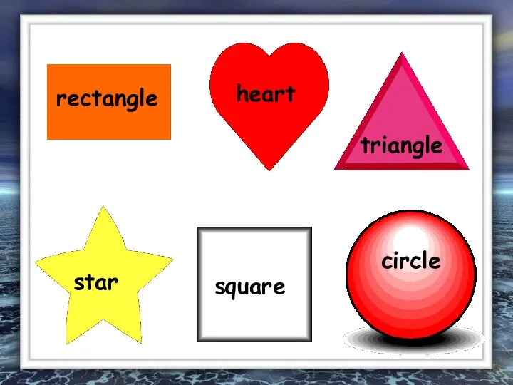 rectangle heart triangle star square circle