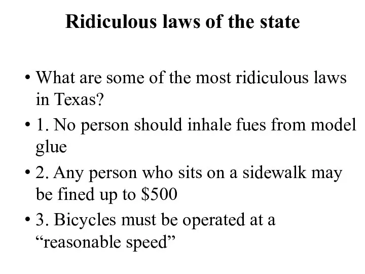 Ridiculous laws of the state What are some of the most ridiculous