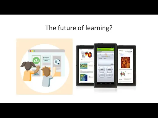 The future of learning?