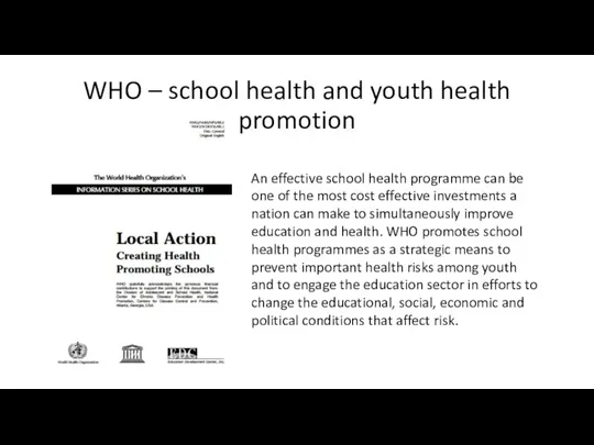 WHO – school health and youth health promotion An effective school health