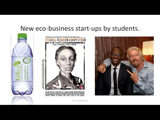 New eco-business start-ups by students. © Dr CJ Moon 2015