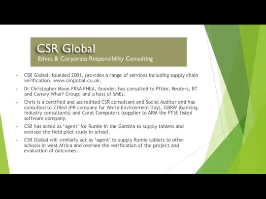 CSR Global, founded 2001, provides a range of services including supply chain
