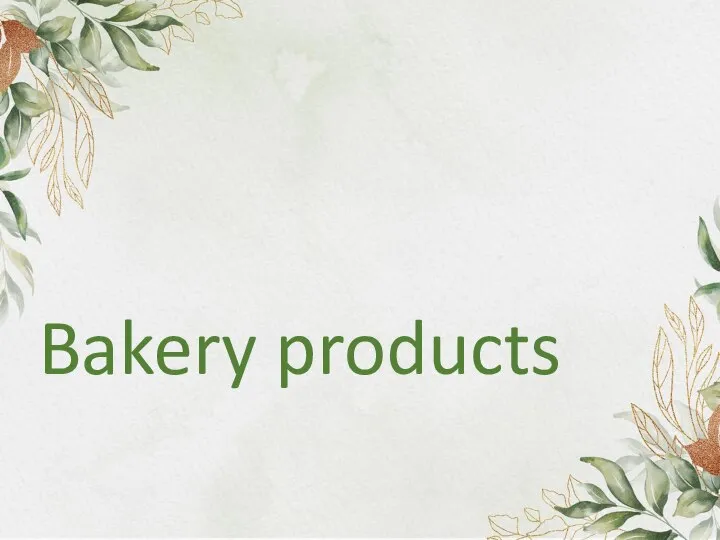 Bakery products