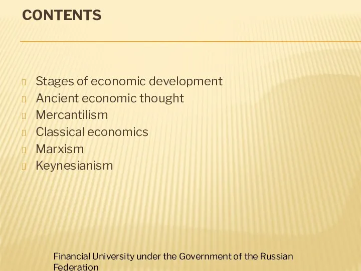 CONTENTS Stages of economic development Ancient economic thought Mercantilism Classical economics Marxism