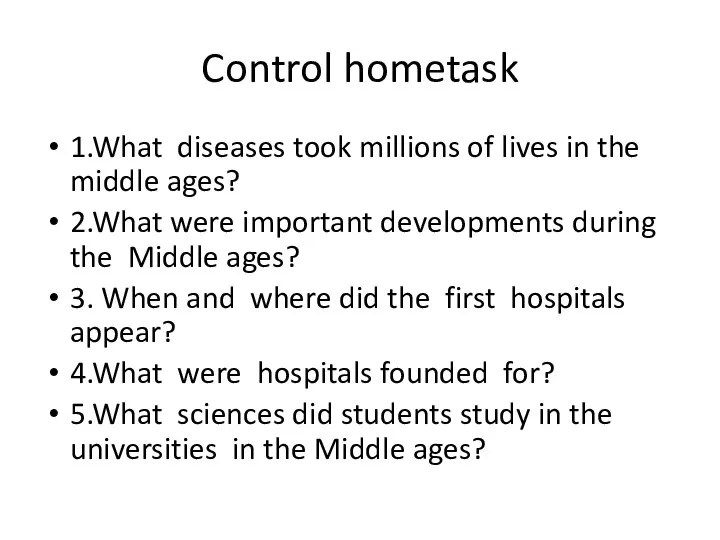 Control hometask 1.What diseases took millions of lives in the middle ages?
