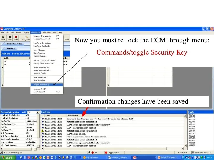Confirmation changes have been saved Now you must re-lock the ECM through menu: Commands/toggle Security Key