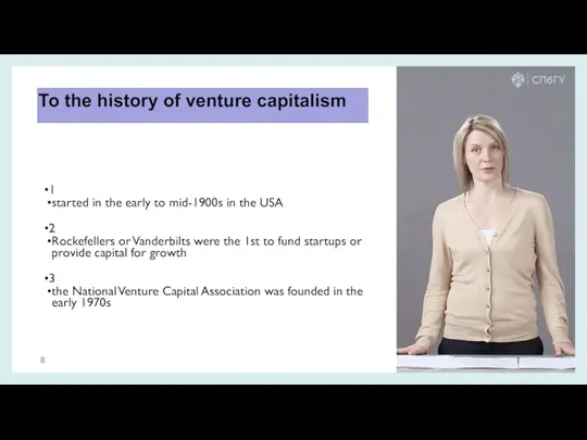 To the history of venture capitalism 1 started in the early to