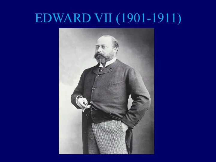 EDWARD VII (1901-1911)