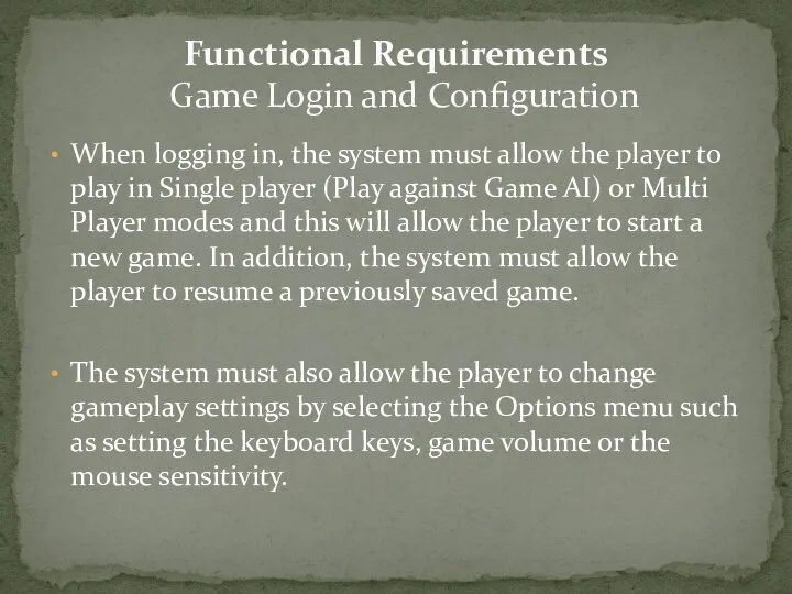 When logging in, the system must allow the player to play in