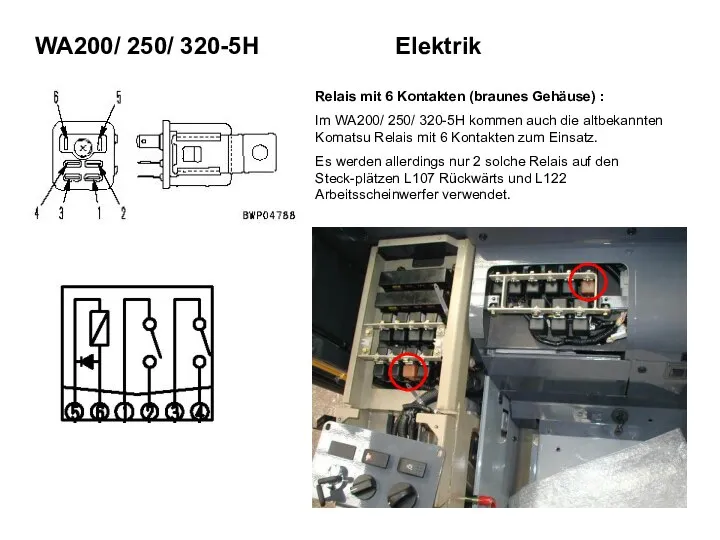 Relais mit 6 Kontakten (braunes Gehäuse) : Im WA200/ 250/ 320-5H kommen